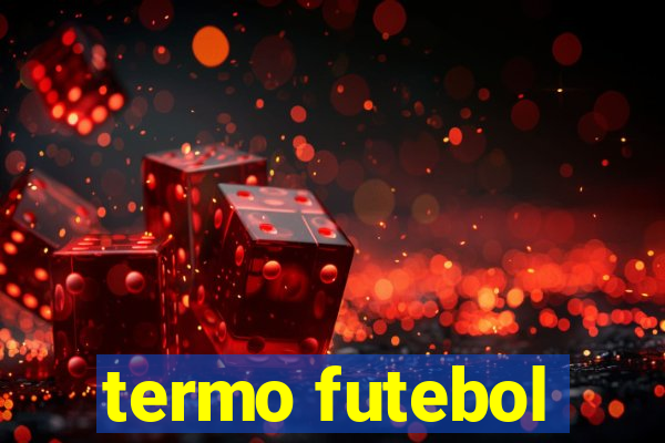 termo futebol
